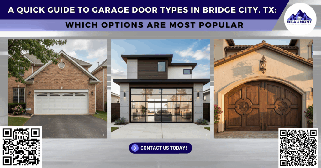 A Quick Guide to Garage Door Types in Bridge City, TX: Which Options Are Most Popular - Beaumont Garage Door Center Co.